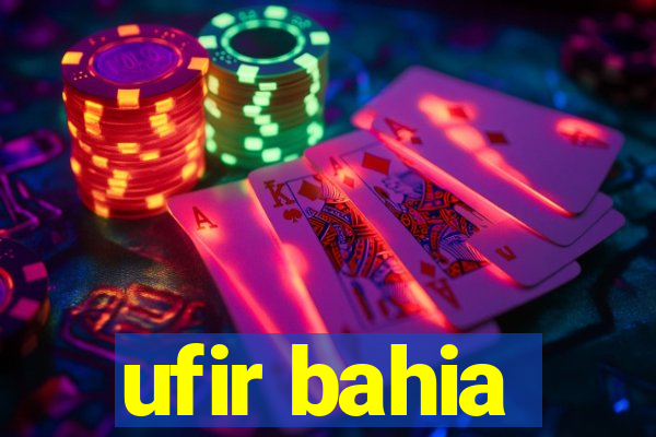 ufir bahia
